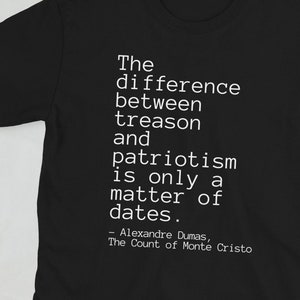 The Count of Monte Cristo Treason vs Patriotism Unisex Shirt | Alexandre Dumas | Booklover Gift | Classic Literature | Literary Shirts