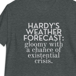 Thomas Hardy Weather Forecast Funny Unisex Shirt | Literary Shirts | Bookish Merch | Booklover Gifts | Classic Literature