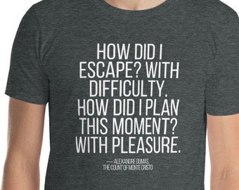 The Count of Monte Cristo Shirt | Alexandre Dumas Quote Tee