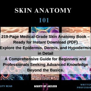 Skin Study Guide, Advanced Anatomy for Skincare Education, Beauty Professionals & Esthetician Students