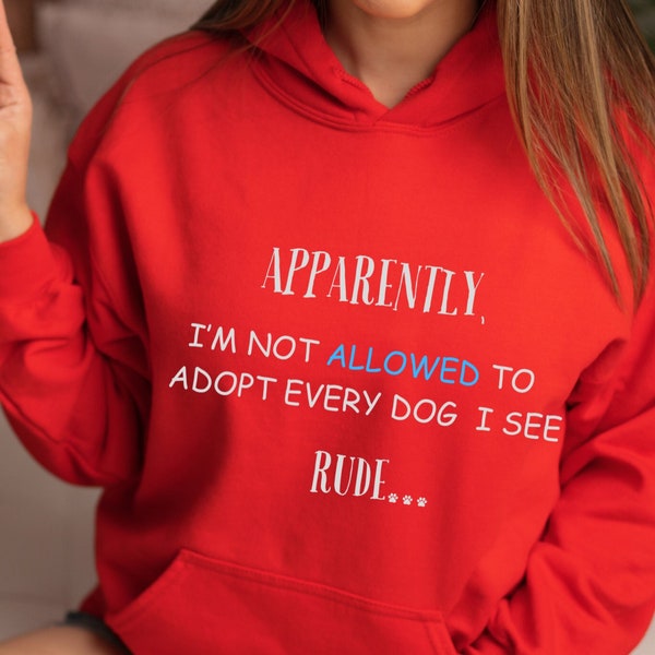 Dog's For Adoption, adopting adult dogs and puppies, I can't adopt all the Dogs Funny Custom Unique Creative Quirky Warm Hooded Sweatshirt.