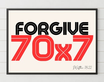 Forgive Seventy Times Seven (70 x 7) Poster inspired by Matthew 18:22, Christian Inspirational Wall-hanging, Motivational Scripture Art