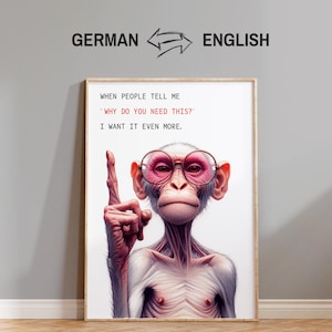 Könnte beinhalten: Eine humorvolle Illustration eines Affen mit rosafarbenen Brillen und einem nach oben zeigenden Finger. Der Text lautet "WHEN PEOPLE TELL ME 'WHY DO YOU NEED THIS?' I WANT IT EVEN MORE."
