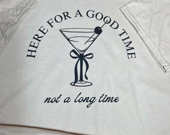 Here For A Good Time Not A Long Time T-Shirt, Classic Tee, coquette clothes, coquette martini shirt, fun and flirty gildan shirt