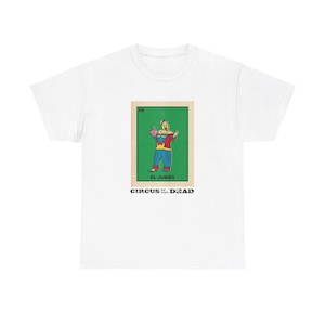 Camiseta unisex de algodón grueso con la tarjeta de lotería gigante "Circo de los muertos"