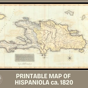 Printable Map of Old Hispaniola ca. 1820, Digital Wall Maps, Antique Map, Dominican Republic Historical Map, Haiti Historical Map