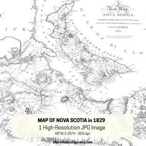 May include: A detailed black and white map of Nova Scotia from 1829, featuring intricate geographical details. The map includes text indicating the title, scale, and historical context. The image also includes the text "MAP OF NOVA SCOTIA in 1829" and dimensions of 122cm W x 64cm H.