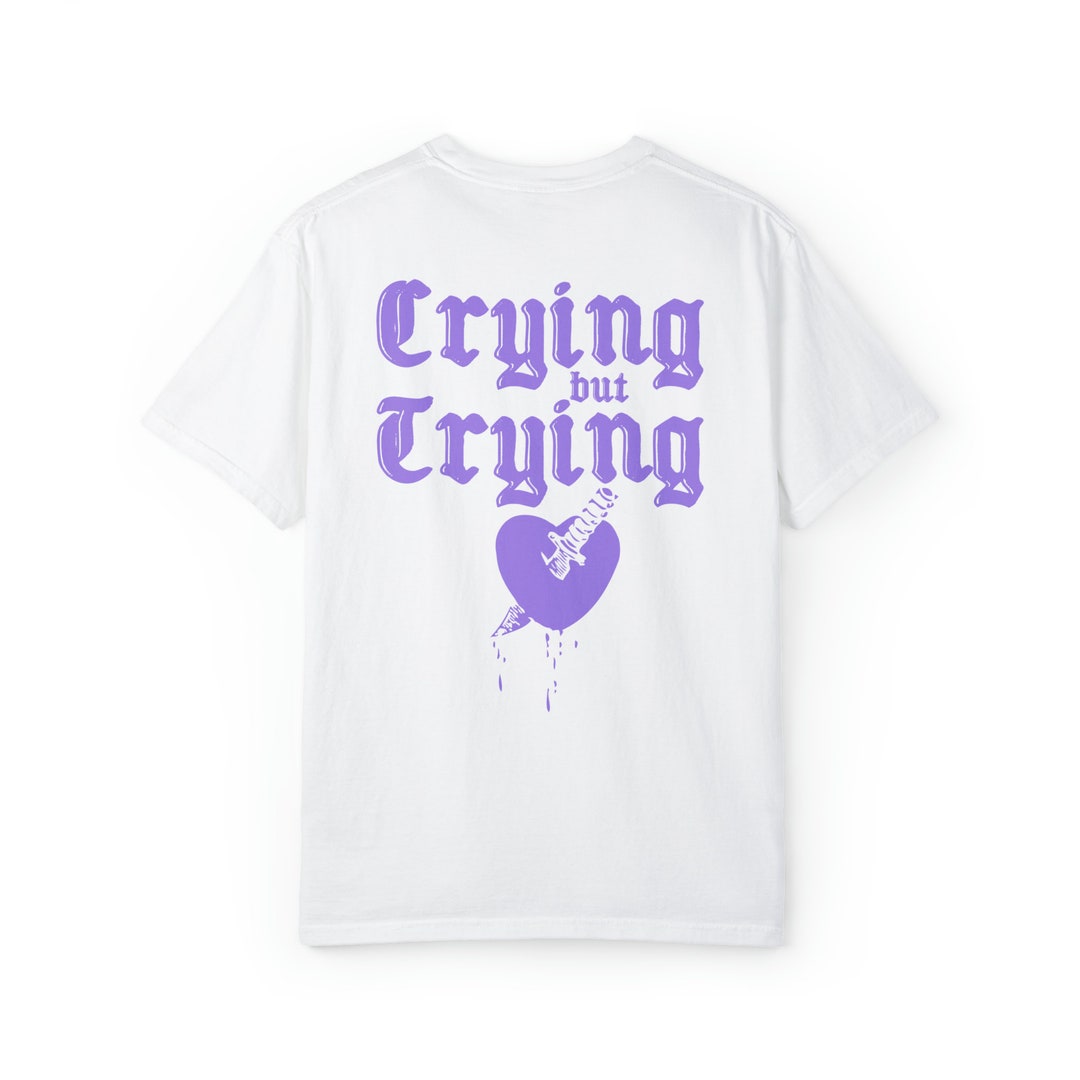 Crying but Trying Retro Graphic T-shirt, Vintage Band,heart Tee - Etsy