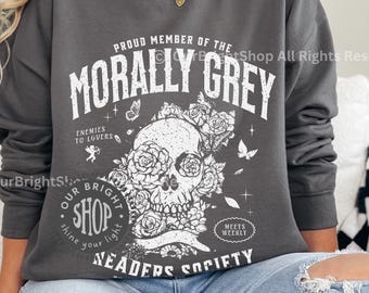 Morally Grey Readers Society Sweatshirt | Dark Romance Reader Gift | Vintage Gothic Bookish Crewneck | Enemies to Lovers Reading Sweater