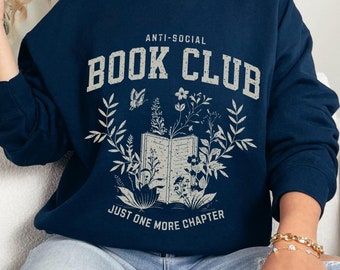 Anti-Social Book Club Sweatshirt Vintage Just One More Chapter Crewneck Gift for Book Lover Bookish Sweatshirt Gift for Romance Reader