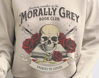 Morally Grey Book Club Sweatshirt for Book Lover Vintage Dark Romance Sweatshirt Romance Reader Crewneck Dark Academia Sweater Bookish Merch