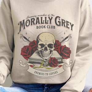 Morally Grey Book Club Sweatshirt for Book Lover Vintage Dark Romance Sweatshirt Romance Reader Crewneck Dark Academia Sweater Bookish Merch