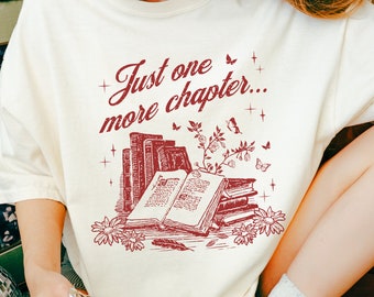 Just One More Chapter Bookish Shirt for Women Vintage Reading Shirt Gift for Book Lovers Bookworm Shirt Bookish Gift Librarian Book Shirt