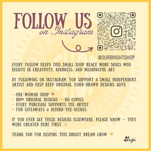 May include: A yellow graphic with the text "FOLLOW US on Instagram" and a QR code. The text encourages support for a small shop and independent artist. Additional text includes "ONE-WOMAN SHOP" and "100% ORIGINAL DESIGNS".