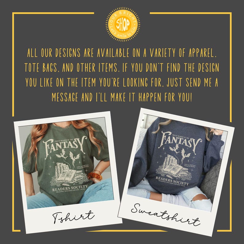 May include: Two images of a green t-shirt and a dark blue sweatshirt with a graphic print of a book stack with a dragon and the text "Once there was in the FANTASY READERS SOCIETY".