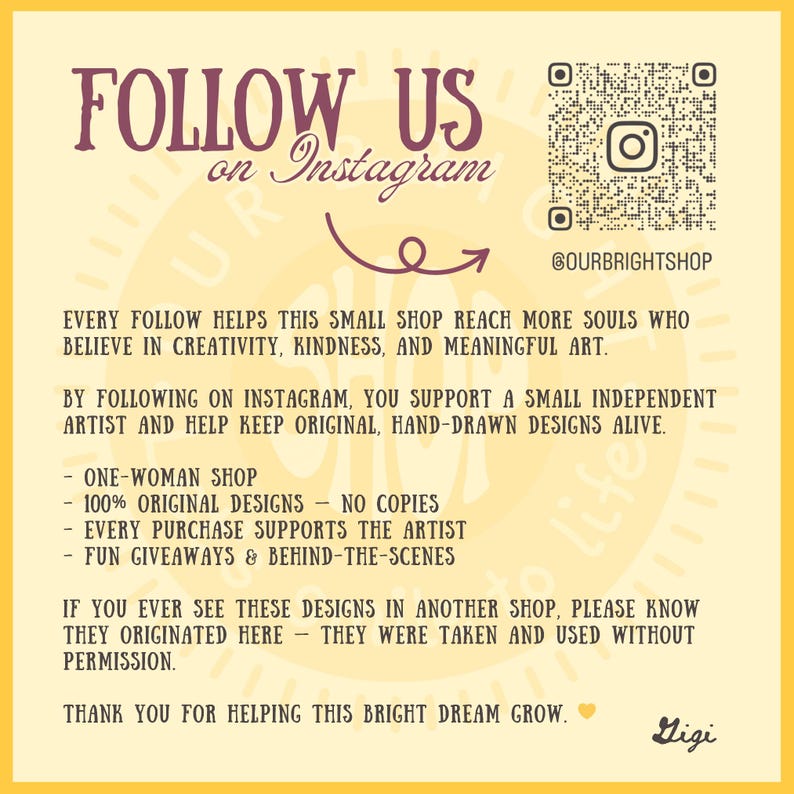 May include: A yellow graphic with the text "FOLLOW US on Instagram" in a decorative font. The image includes a QR code and the Instagram handle @OURBRIGHTSHOP. Text below promotes the shop's values and original designs.