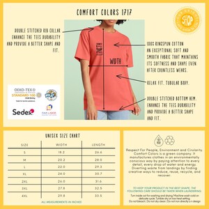 May include: Unisex size chart for t-shirts in various sizes from S to 4XL. The chart shows the width and length measurements in inches. The image also shows a coral colored t-shirt with the text "Comfort Colors 1717" and details about the fabric and fit.