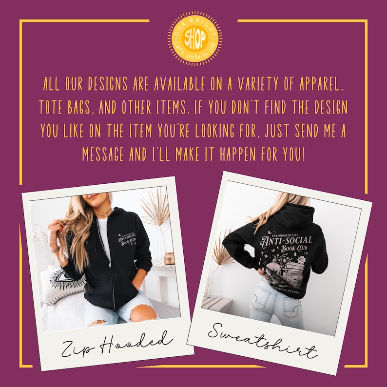 May include: Image featuring a zip-up hooded sweatshirt and a sweatshirt, both black. The text on the zip-up hoodie reads "ANTI-SOCIAL BOOK CLUB". The image also includes the text "ALL OUR DESIGNS ARE AVAILABLE ON A VARIETY OF APPAREL".