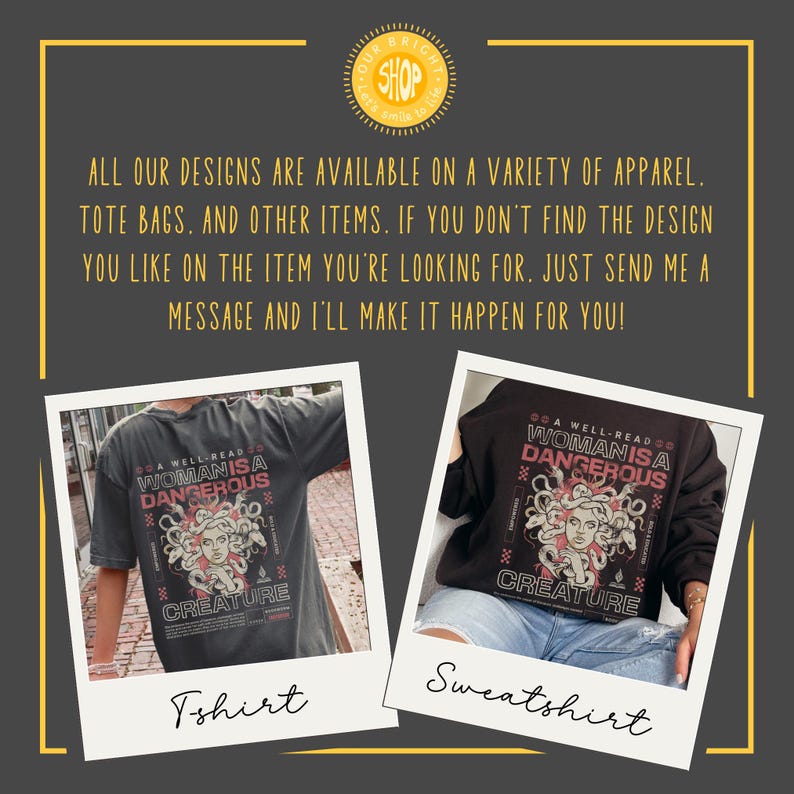 Op de afbeelding: Afbeelding met een donkergrijs t-shirt en een zwarte sweatshirt, beide met een grafisch ontwerp met de tekst "A Well-Read Woman is a Dangerous Creature". Het t-shirt is gelabeld met "Tshirt" en de sweatshirt met "Sweatshirt". De afbeelding bevat ook tekst over beschikbare kleding.