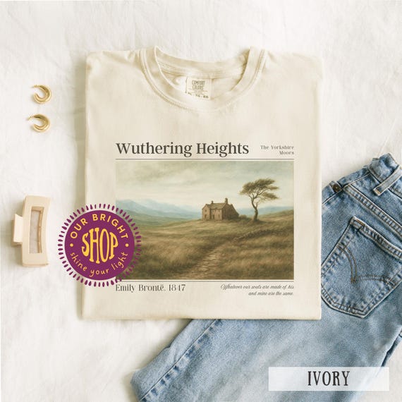 Wuthering Heights T-Shirt Dark Academia Tee | Emily Brontë Literary Shirt | Gothic Romance Book Lover Gift | Classic Novel Shirt for Readers