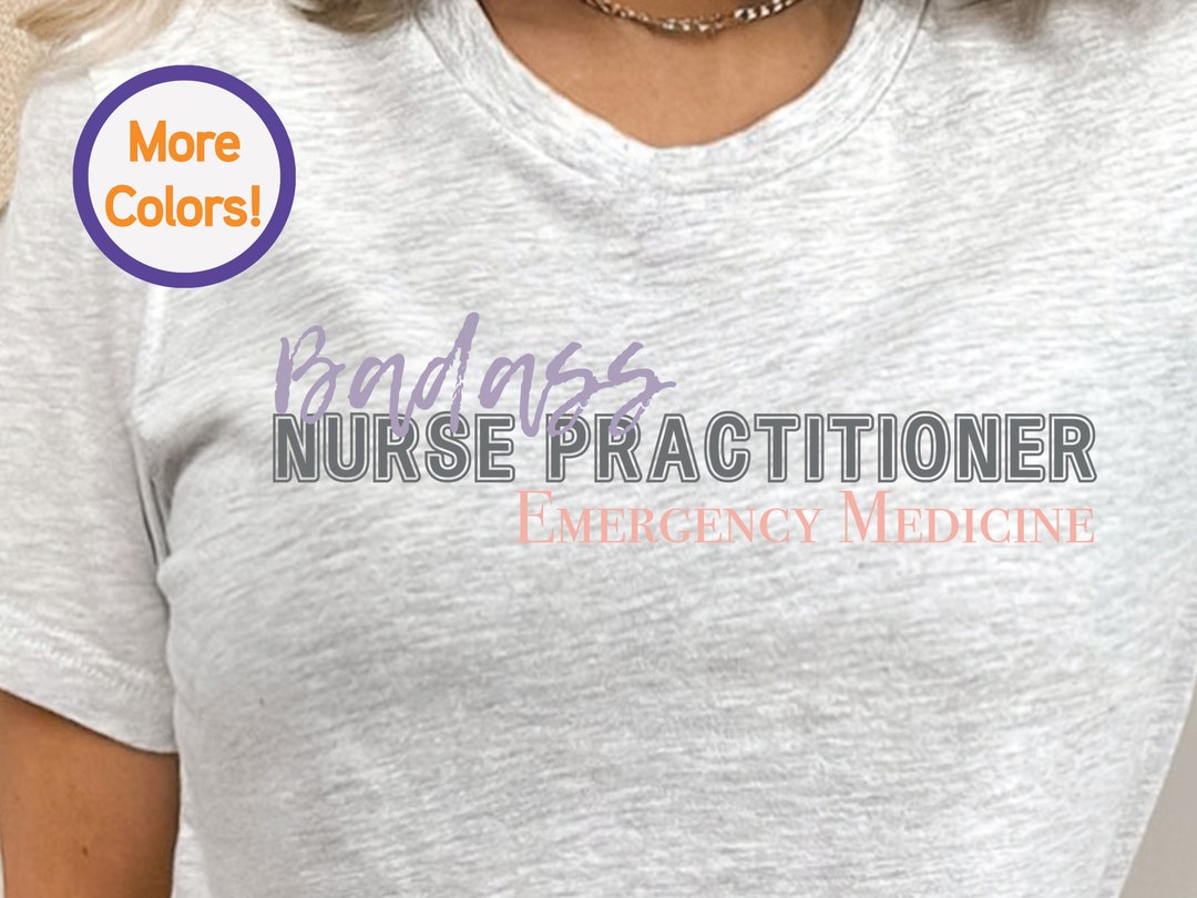Emergency Medicine Nurse Practitioner Gift Funny NP Shirt Etsy