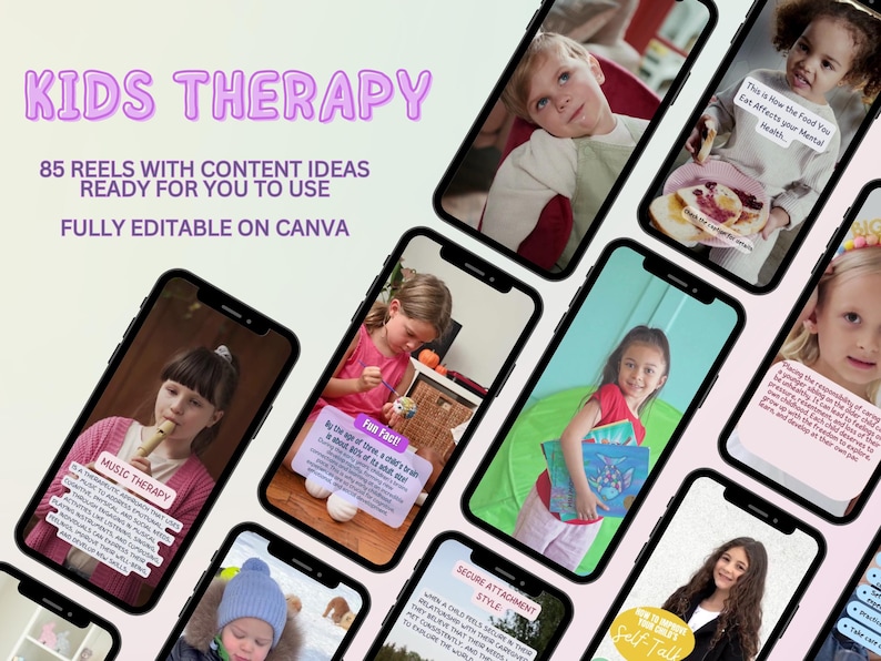 May include: A collection of 85 phone screen mockups with various images of children and text overlays. The text includes phrases like "Kids Therapy", "Music Therapy", "Fun Fact!" and "This is How the Food You Eat Affects Your Mental Health".