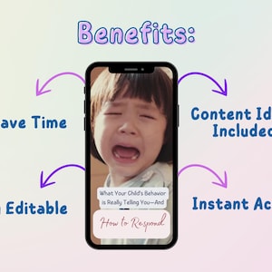 May include: A smartphone screen displaying a social media post about parenting. The post features a photo of a child crying and the text "What Your Child's Behavior is Really Telling You-And How to Respond". The image is surrounded by arrows pointing to the text "Save Time", "Content Ideas Included", "Fully Editable", and "Instant Access".