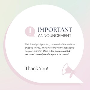 May include: A white speech bubble with a red exclamation point and the text "IMPORTANT ANNOUNCEMENT" in black. The text below reads: "This is a digital product, no physical item will be shipped to you. The colors may vary depending on your monitor. Item is for professional & personal use only and may not be resold. Thank You!"