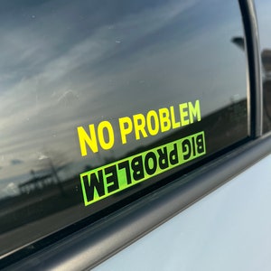 No problem BIG PROBLEM Decal