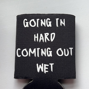 Going in hart kommen nass koozie