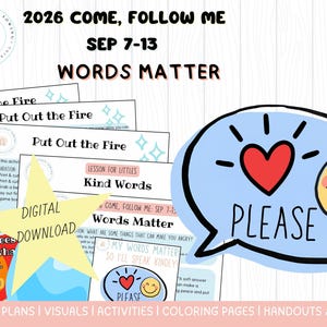 May include: A collection of educational printables titled 2026 COME, FOLLOW ME SEP 7-13 WORDS MATTER. The pages feature text, a yellow star labelled DIGITAL DOWNLOAD, a red flame graphic, and a blue speech bubble with a heart and a yellow smiley face.