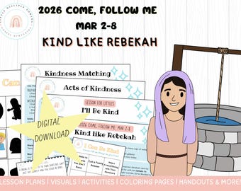 Come Follow Me 2026|Mar 2-8|März 2-8|Kind like Rebekah Lesson&Aktivitäten|Genesis 24-33|LDS primar (Digital)