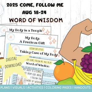 Op de afbeelding: Digitale download met lesplannen, visuals en activiteiten. De afbeelding bevat de tekst "2025 Come, Follow Me, 18-24 augustus, Woord van Wijsheid". Illustraties zijn onder meer een cartoonarm, fruit en een kind dat eet. Het thema is het verzorgen van het lichaam.