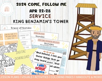 Come Follow Me 2024|April 22-28|Service Lesson & Activities|King Benjamin’s Tower|Mosiah 2|Serve Others and God|Family|Primary|Nursery|LDS