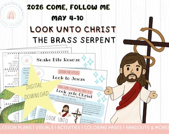 May 4-10 | Numbers | 2026 Come Follow Me Lesson |Look unto Christ, Brass Serpent (Digital)