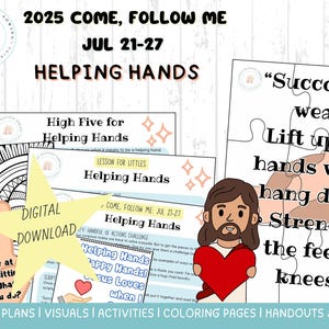 May include: Digital download of lesson plans and visuals for the 2025 Come, Follow Me program, themed around helping hands. Includes coloring pages, activities, and handouts. Features a cartoon illustration of Jesus holding a heart.
