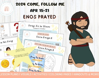 May include: A digital download for a children's Sunday School lesson about Enos praying. The image features a colorful illustration of Enos praying, along with the text "2024 Come, Follow Me: Apr 15-21 Enos Prayed".