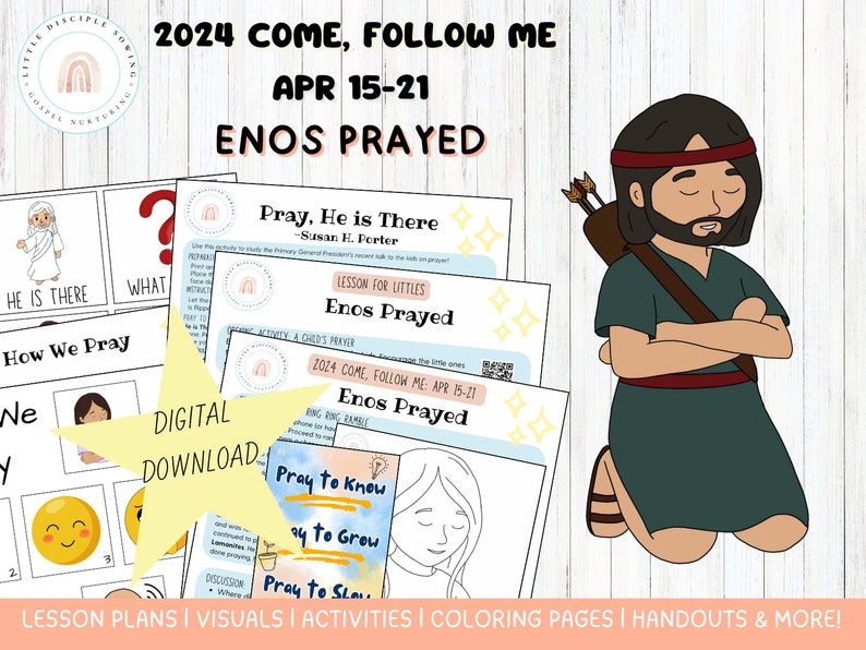 Come Follow Me 2024April 15-21Enos Prayed Lesson & ActivitiesPrayerHow toImproving PrayerKnow,Grow, ShowFamilyPrimaryNurseryLDS image 1