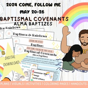 May include: Digital download featuring lesson plans and visuals for the "Come, Follow Me" program, May 20-26, focusing on baptismal covenants and Alma baptizing. Includes rainbow illustrations, lesson titles, and the text "Digital Download."