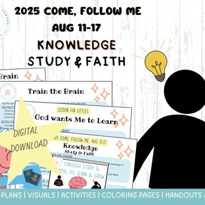 Könnte beinhalten: Digitaler Download von Unterrichtsplänen mit dem Text "2025 Come, Follow Me Aug 11-17 Knowledge Study & Faith". Enthält Visualisierungen, Aktivitäten, Malvorlagen und Handouts. Mit Gehirn-Grafik und Glühbirne.