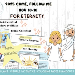 May include: Digital download of lesson plans for the 2025 Come, Follow Me program. Includes visuals, activities, coloring pages, and handouts. Features illustrations of celestial themes and figures, with text overlays.