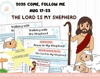 Aug 17-23 | Psalms 23 | The Lord is my Shepherd| 2026 Come Follow Me Lesson (Digital)