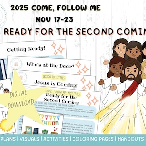 Puede incluir: Descarga digital de planes de lecciones y visuales para el programa 2025 Come, Follow Me, con el tema de la Segunda Venida. Incluye ilustraciones de Jesús y niños, con texto como "Ready for the Second Coming."