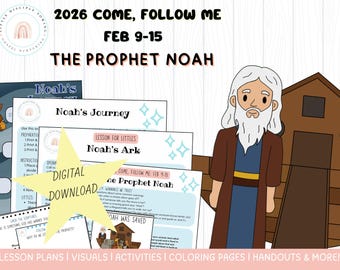 Come Follow Me 2026|Feb 9-15|Noah’s Ark Lesson&Activities|Follow the Prophet|Genesis 6-11, Moses 8|LDS Primary (Digital Download)