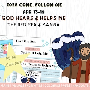 Puede incluir: Descarga digital de planes de lecciones, visuales y actividades para el programa Come, Follow Me. La imagen presenta el texto "God Hears & Helps Me" y "The Red Sea & Manna". Incluye ilustraciones de Moisés y la división del Mar Rojo.