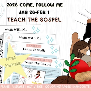 May include: Digital download of lesson plans and visuals for teaching the gospel. The image includes the text "2026 Come, Follow Me Jan 26-Feb 1 Teach the Gospel" and "Walk With Me". A yellow star with "Digital Download" is also present.