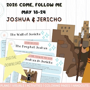 May include: Digital download of lesson plans for the Come, Follow Me program, featuring the theme of Joshua & Jericho. Includes visuals, activities, coloring pages, and handouts. The image shows lesson plan pages and a cartoon illustration of Joshua.