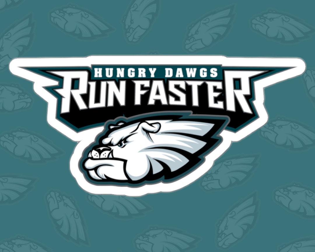 Hungry Dawgs Run Faster Sticker Philadelphia Eagles, Bulldogs