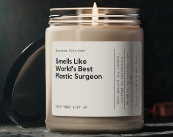 Smells Like World's Best Plastic Surgeon Soy Candle, Gift for Plastic Surgeon, Plastic Surgeon Gift, Ecofriendly Candle 9oz