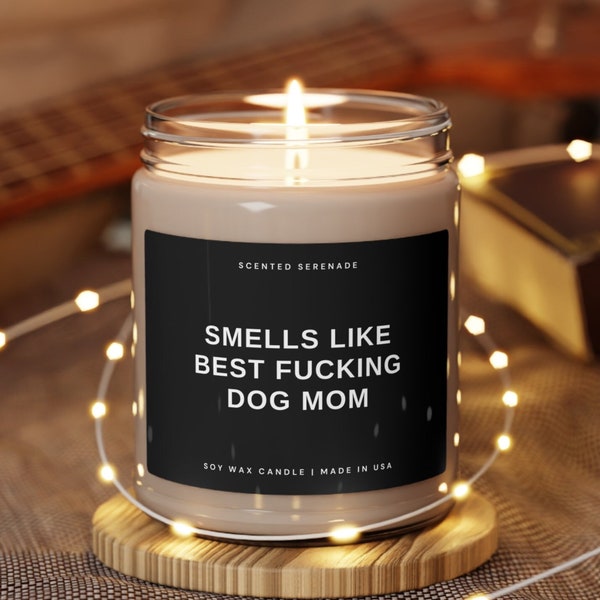 Best Fucking Dog Mom Ever, Dog Lover Gift, Dog Mom Candle, Mothers Day Gift, Gifts for Mom, Funny Dog Mom Gift